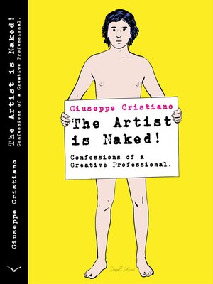 cover image of The Artist is Naked! Confessions of a Creative Professional
